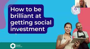 Webinar: How to be brilliant at getting investment for your social enterprise